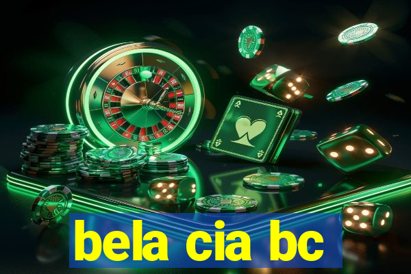 bela cia bc